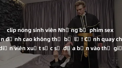 clip nóng sinh viên Những bộ phim sex loạn luân Nhật Bản đỉnh cao không thể bỏ lỡ! Cảnh quay chân thật, diễn viên xuất sắc sẽ đưa bạn vào thế giới đầy kích thích và đồng dâm!