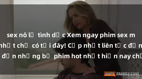 sex nô lệ tình dục Xem ngay phim sex mới nhất, hấp dẫn nhất chỉ có tại đây! Cập nhật liên tục đến những bộ phim hot nhất hiện nay chỉ trong vài cú click!