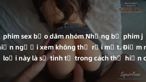 phim sex bạo dâm nhóm Những bộ phim jav SM không che khiến người xem không thể rời mắt. Điểm nổi bật của thể loại này là sự tinh tế trong cách thể hiện cảm xúc và sự hấp dẫn của những cảnh quay.