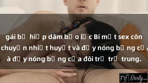 gái bị hiếp dâm bạo lực Bí mật sex công viên: Những câu chuyện nhiệt huyết và đầy nóng bỏng của đôi trẻ trẻ trung.