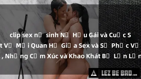 clip sex nữ sinh Nữ Hầu Gái và Cuộc Sống Của Họ: Bí Mật Về Mối Quan Hệ Giữa Sex và Sự Phục Vụ, Những Cảm Xúc và Khao Khát Bị Lẫn Lộn Trong Lĩnh Vực Này.