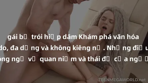 gái bị trói hiếp dâm Khám phá văn hóa sex Bắc Âu: Sự tự do, đa dạng và không kiêng nể. Những điều không ngờ về quan niệm và thái độ của người Bắc Âu đối với tình dục.