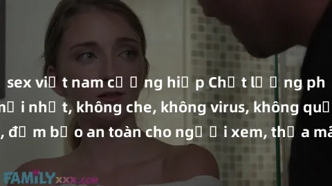 sex việt nam cưỡng hiếp Chất lượng phim sex cập nhật mới nhất, không che, không virus, không quảng cáo, đảm bảo an toàn cho người xem, thỏa mãn nhu cầu tình dục của bạn.