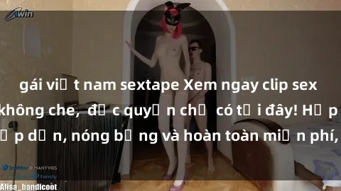 gái việt nam sextape Xem ngay clip sex không che cực hot, không che,  độc quyền chỉ có tại đây! Hấp dẫn, nóng bỏng và hoàn toàn miễn phí, không thể bỏ qua!