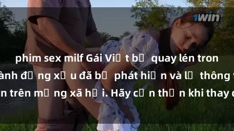 phim sex milf Gái Việt bị quay lén trong phòng thay đồ, hành động xấu đã bị phát hiện và lộ thông tin trên mạng xã hội. Hãy cẩn thận khi thay đồ ở nơi công cộng!