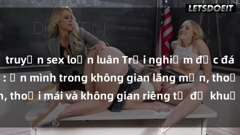 truyện sex loạn luân Trải nghiệm độc đáo tại sex nhà nghỉ: ẩn mình trong không gian lãng mạn, thoải mái và không gian riêng tư để khuấy động tình ái.