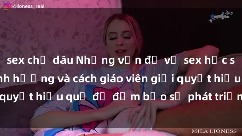 sex chị dâu Những vấn đề về sex học sinh: Các yếu tố ảnh hưởng và cách giáo viên giải quyết hiệu quả để đảm bảo sự phát triển toàn diện.