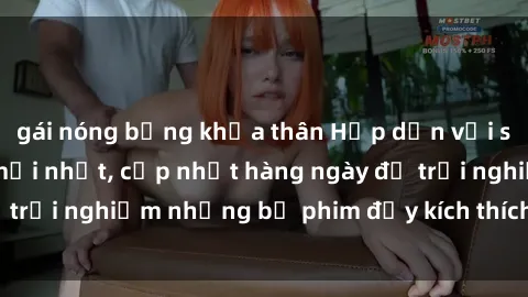 gái nóng bỏng khỏa thân Hấp dẫn với sex hentai vietsub mới nhất, cập nhật hàng ngày để trải nghiệm những bộ phim đầy kích thích và hấp dẫn.